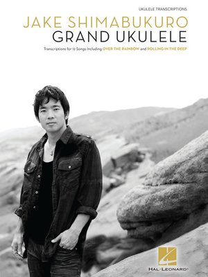 cover image of Jake Shimabukuro--Grand Ukulele Songbook